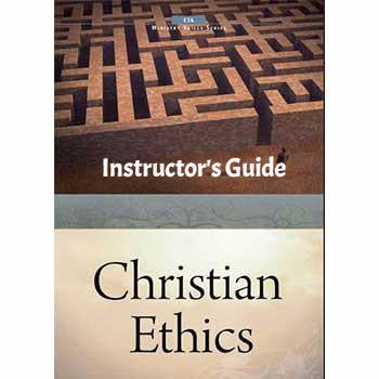 Christian Ethics Instructor's Guide (Download)