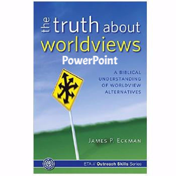 The Truth About Worldviews PowerPoint (Download)