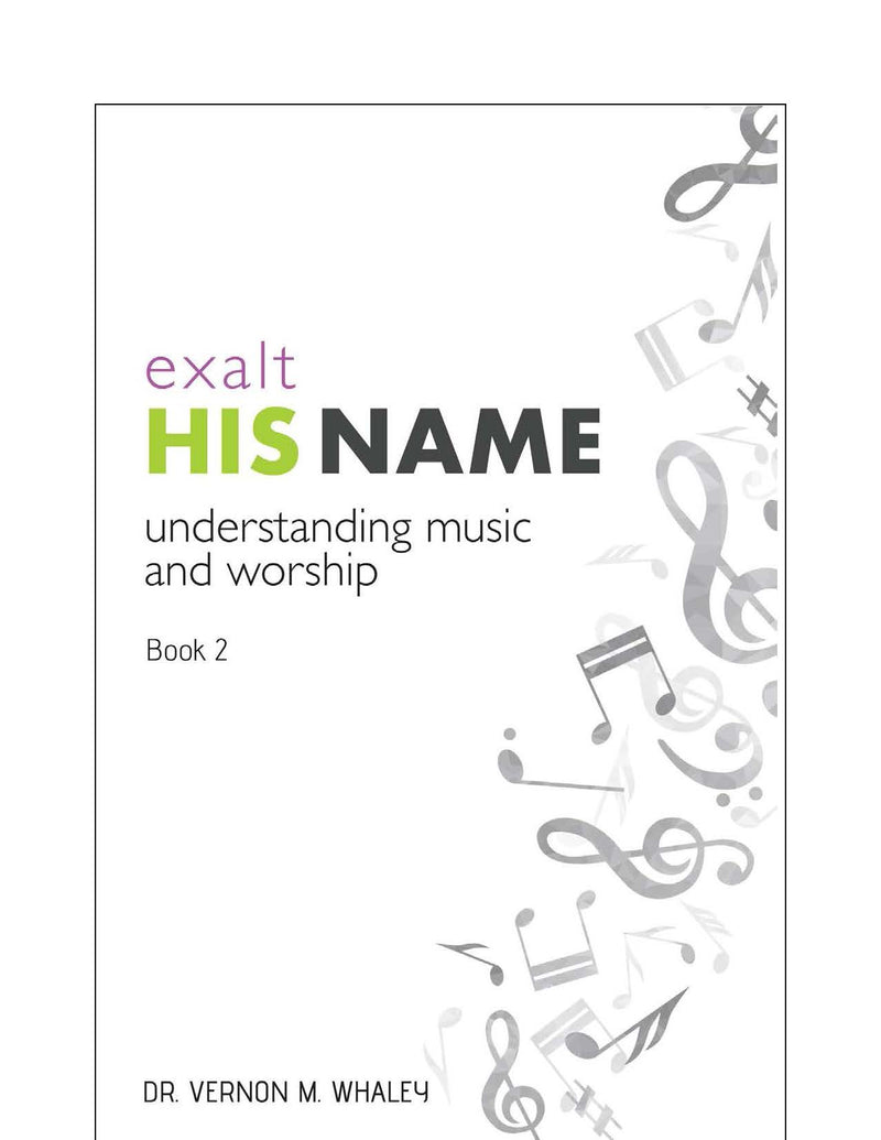 Exalt His Name - Understanding Music and Worship - Book 2
