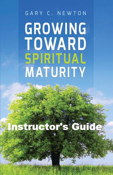 Growing Toward Spiritual Maturity Instructor's Guide (Download)
